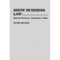 Show Business Law: Motion Pictures, Television, Video - Hardcover