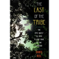 Last of the Tribe - Paperback