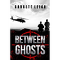 Between Ghosts - Paperback