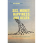 Sex, Money, Happiness, and Death: The Quest for Authenticity - Paperback