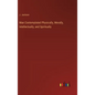 Man Contemplated Physically, Morally, Intellectually, and Spiritually - Hardcover