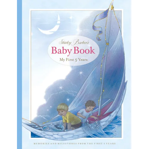 Shirley Barber's Baby Book: My First Five Years: Blue Cover Edition - Hardcover