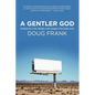 A Gentler God - Paperback
