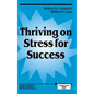 Thriving on Stress for Success - Hardcover