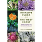 Invasive Flora of the West Coast: British Columbia and the Pacific Northwest - Paperback