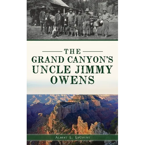 Grand Canyon's Uncle Jimmy Owens - Hardcover