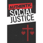 Authentic Social Justice - Paperback