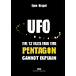 UFOs: The Twelve Files that the Pentagon Cannot Explain - Paperback