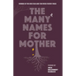 The Many Names for Mother - Paperback