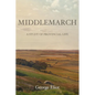 Middlemarch: A Study of Provincial Life - Paperback