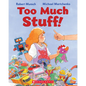 Too Much Stuff! - Paperback