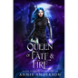 Queen of Fate & Fire - Paperback