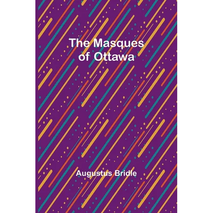 The Masques of Ottawa - Paperback
