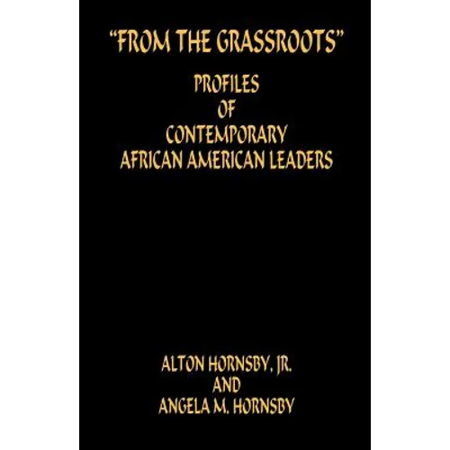 From the Grassroots - Profiles of Contemporary African American Leaders - Paperback