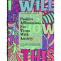 Positive Affirmations for Teens With Anxiety - Paperback