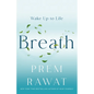 Breath: Wake Up to Life - Hardcover