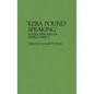 Ezra Pound Speaking: Radio Speeches of World War II - Hardcover