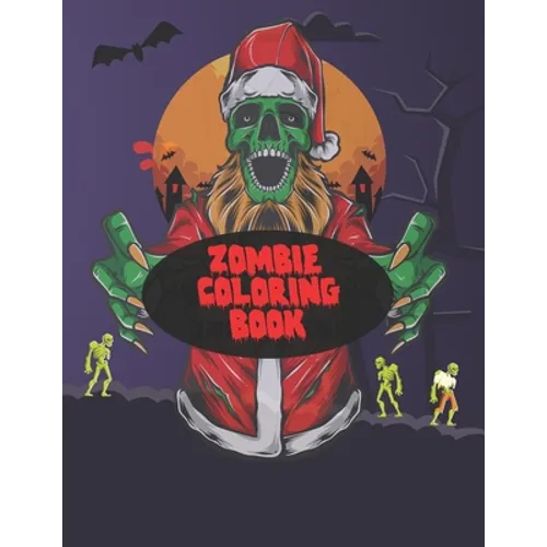 Zombie Coloring Book: white Background: Midnight Edition Zombie Coloring Pages for Everyone, Adults, Teenagers, Tweens, Older Kids, Boys, & - Paperback