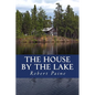The House by the Lake: A Post-Apocalyptic Novella - Paperback