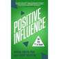 Positive Influence - Hardcover
