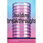 Building Breakthroughs: On the Frontier of Medical Innovation - Hardcover
