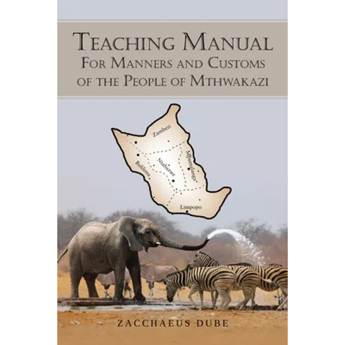 Teaching Manual for Manners and Customs of the People of Mthwakazi - Paperback