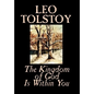 The Kingdom of God Is Within You by Leo Tolstoy, Religion, Philosophy, Theology - Hardcover