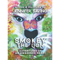 Smokey the Lion: Adventures of an Awakened Heart - Hardcover
