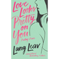 Love Looks Pretty on You - Paperback