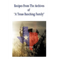 Recipes from the Archives of a Texas Ranching Family - Hardcover