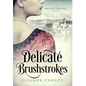 Delicate Brushstrokes - Hardcover