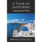A Tour of Santorini: A Journey of Wine - Paperback