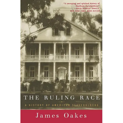 Ruling Race: A History of American Slaveholders - Paperback