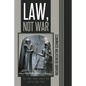 Law, Not War: The Long, Hard Search for Justice and Peace - Paperback