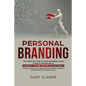Personal Branding: The Complete Step-by-Step Beginners Guide to Build Your Brand in: Facebook, YouTube, Twitter, and Instagram. The Best - Paperback