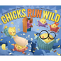 Chicks Run Wild - Hardcover