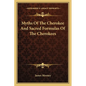 Myths Of The Cherokee And Sacred Formulas Of The Cherokees - Paperback