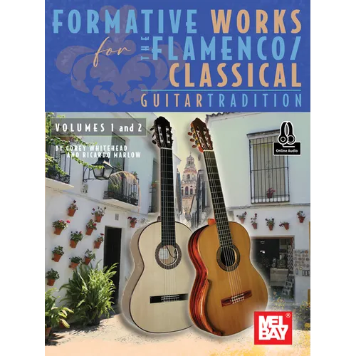 Formative Works for the Flamenco/Classical Guitar Tradition, Volumes 1 and 2 - Paperback