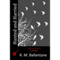 Hunted and Harried - Paperback