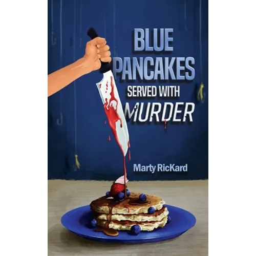 Blue Pancakes Served With Murder - Hardcover