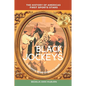 Black Jockeys: The History of Americas First Sports Stars, A Journey From Chains to Reins - Paperback