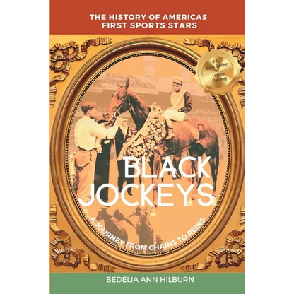 Black Jockeys: The History of Americas First Sports Stars, A Journey From Chains to Reins - Paperback