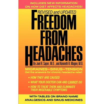 Freedom from Headaches: A Personal Guide for Understanding and Treating Headache, Face, and Neck Pain - Paperback