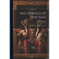 Macdonald of the Isles; a Romance of the Past and Present - Paperback