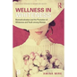 Wellness in Whiteness: Biomedicalization and the Promotion of Whiteness and Youth Among Women - Paperback