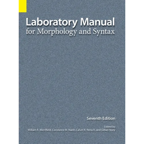Laboratory Manual for Morphology and Syntax, 7th Edition - Hardcover