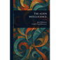 The Alien Intelligence - Paperback