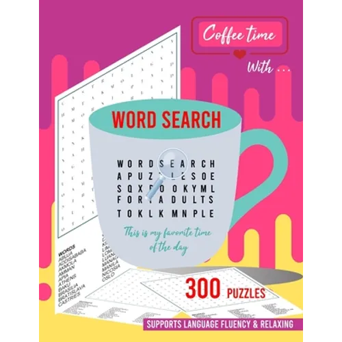 Coffee time with word search: 300 word search puzzle book for adults - Paperback