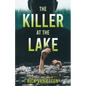 The Killer at the Lake - Paperback
