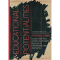 Educational Potentialities: Collected Talks on Revolutionary Education, Aesthetics, and Organization - Paperback